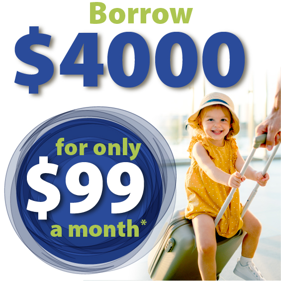 Borrow $400 for only $99 a month*. Kid riding on luggage with wheels.